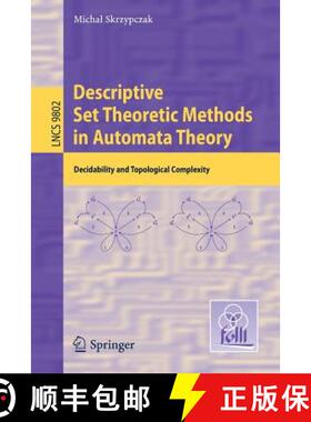 【3-4周达】Descriptive Set Theoretic Methods in Automata Theory : Decidability and Topological Comple... [9783662529461]