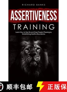 【3-4周达】Assertiveness Training: Learn How to Say No and Stop People-Pleasing by Establishing Healt... [9798985090451]
