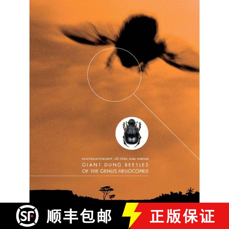 预订 Giant Dung Beetles of the Genus Heliocopris (Scarabaeidae) [9788090273405]