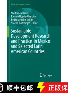 【3-4周达】Sustainable Development Research and Practice in Mexico and Selected Latin American Countr... [9783319889610]