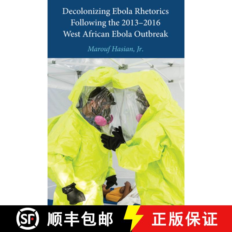 【2-3周达】Decolonizing Ebola Rhetorics Following the 2013-2016 West African Ebola Outbreak [9781433166150]