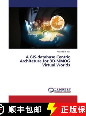 预订 A GIS-database Centric Architeture for 3D-MMOG Virtual Worlds [9783659400605]