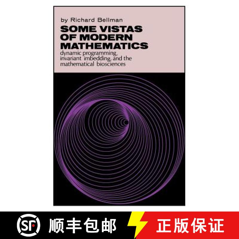 【3-4周达】Some Vistas of Modern Mathematics: Dynamic Programming, Invariant Imbedding, and the Mathe... [9780813151205]