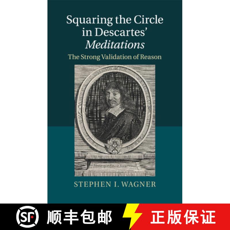 【3-4周达】Squaring the Circle in Descartes' Meditations: The Strong Validation of Reason [9781107420649]