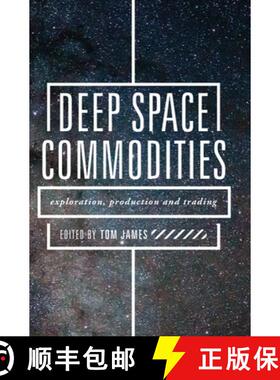 【3-4周达】Deep Space Commodities: Exploration, Production and Trading [9783319903026]
