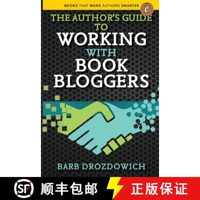 预订 The Author's Guide to Working with Book Bloggers [9781988821863]