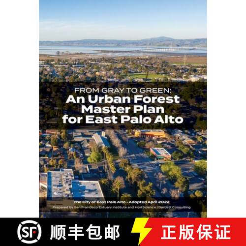 【3-4周达】From Gray to Green -- an Urban Forest Master Plan for East Palo Alto [9781950313105]