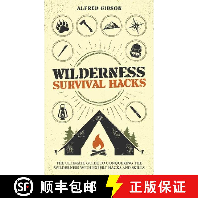 【3-4周达】Wilderness Survival Hacks: The Ultimate Guide to Conquering the Wilderness with Expert Hac... [9781761590528]