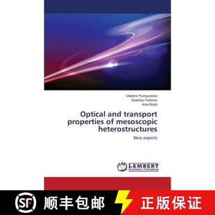 transport properties 9783659319020 Optical heterostructures and mesoscopic 预订