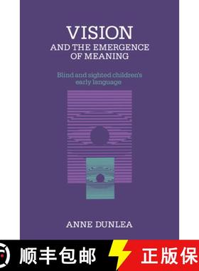 【3-4周达】Vision and the Emergence of Meaning: Blind and Sighted Children's Early Language [9780521024631]
