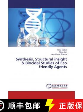 预订 Synthesis, Structural insight & Biocidal Studies of Eco friendly Agents [9786200282804]