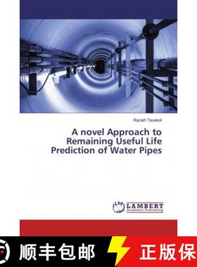 预订 A novel Approach to Remaining Useful Life Prediction of Water Pipes [9786139443093]