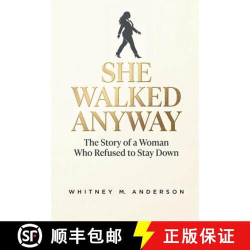 【3-4周达】She Walked Anyway : The Story of a Woman Who Refused to Stay Down [9781636988771]