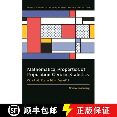 【4周达】Mathematical Properties of Population-Genetic Statistics: Quadratic Forms Most Beautiful [9780691261560]
