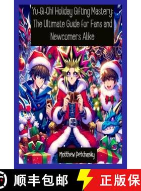 【3-4周达】Yu-Gi-Oh! Holiday Gifting Mastery: The Ultimate Guide for Fans and Newcomers Alike [9798330501830]