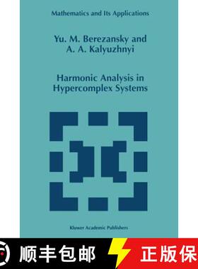 【3-4周达】Harmonic Analysis in Hypercomplex Systems [9789048150229]