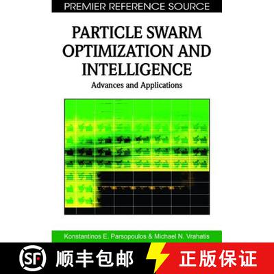 【3-4周达】Particle Swarm Optimization and Intelligence: Advances and Applications [9781615206667]