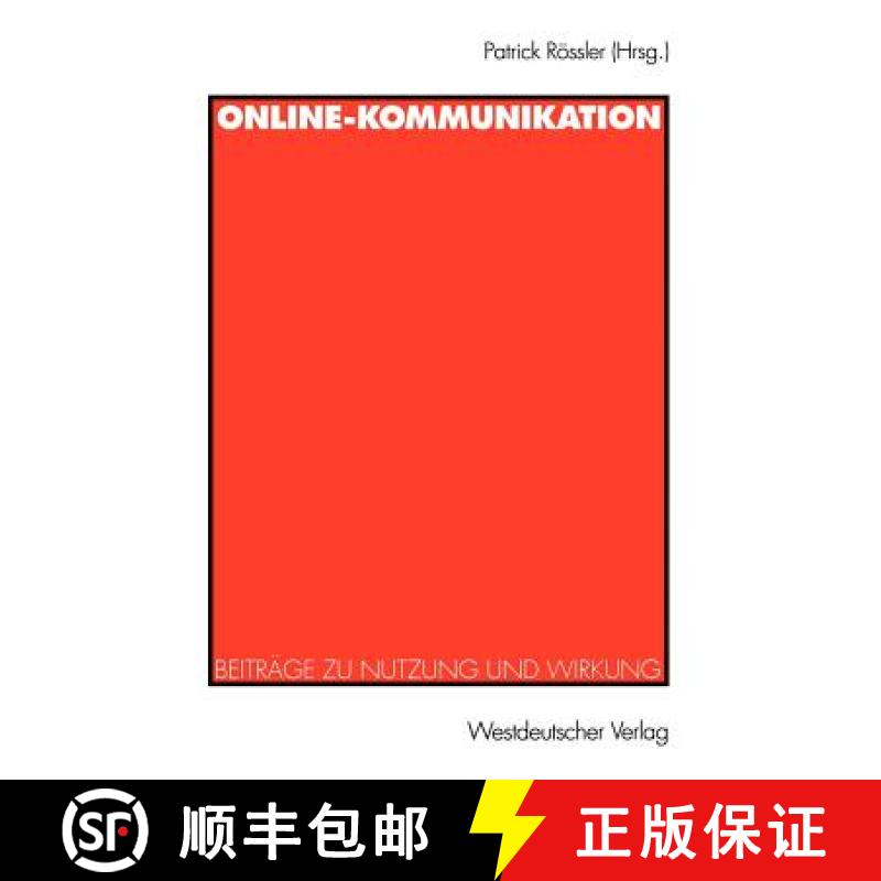 【3-4周达】Online-Kommunikation : Beiträge zu Nutzung und Wirkung [9783531132792]