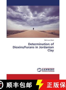预订 Determination of Dioxins/Furans in Jordanian Clay [9783659231551]