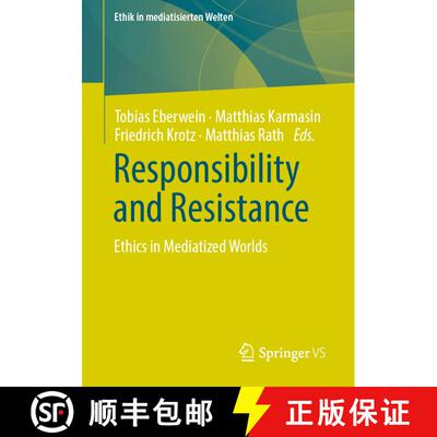 【3-4周达】Responsibility and Resistance : Ethics in Mediatized Worlds [9783658262112]