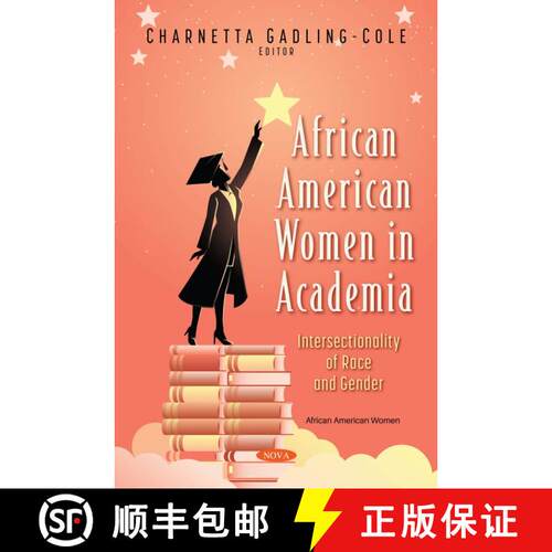 【3-4周达】African American Women in Academia: Intersectionality of Race and Gender [9781536188325]
