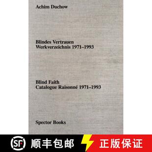 【3-4周达】Achim Duchow: Blind Faith: Catalogue Raisonné 1971-1993 [9783959057264]