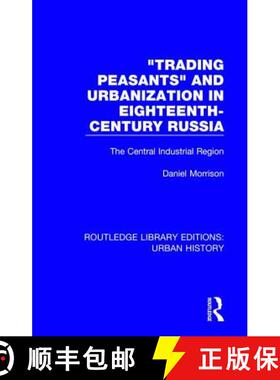 【3-4周达】Trading Peasants and Urbanization in Eighteenth-Century Russia: The Central Industrial Region [9780815394624]