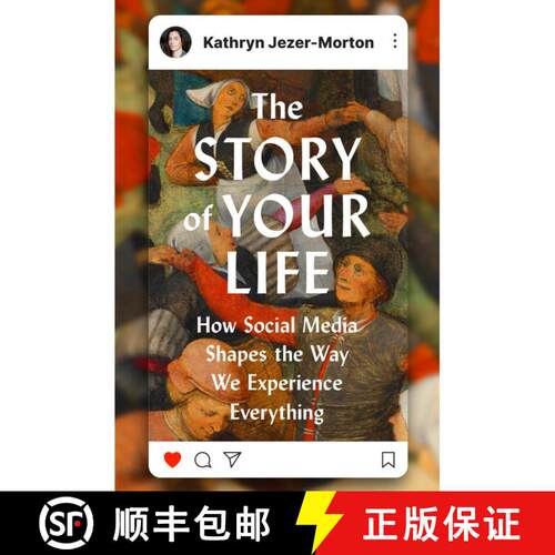 【3-4周达】精装 The Story of Your Life: How Social Media Shapes the Way We Experience Everything [9780593834114]