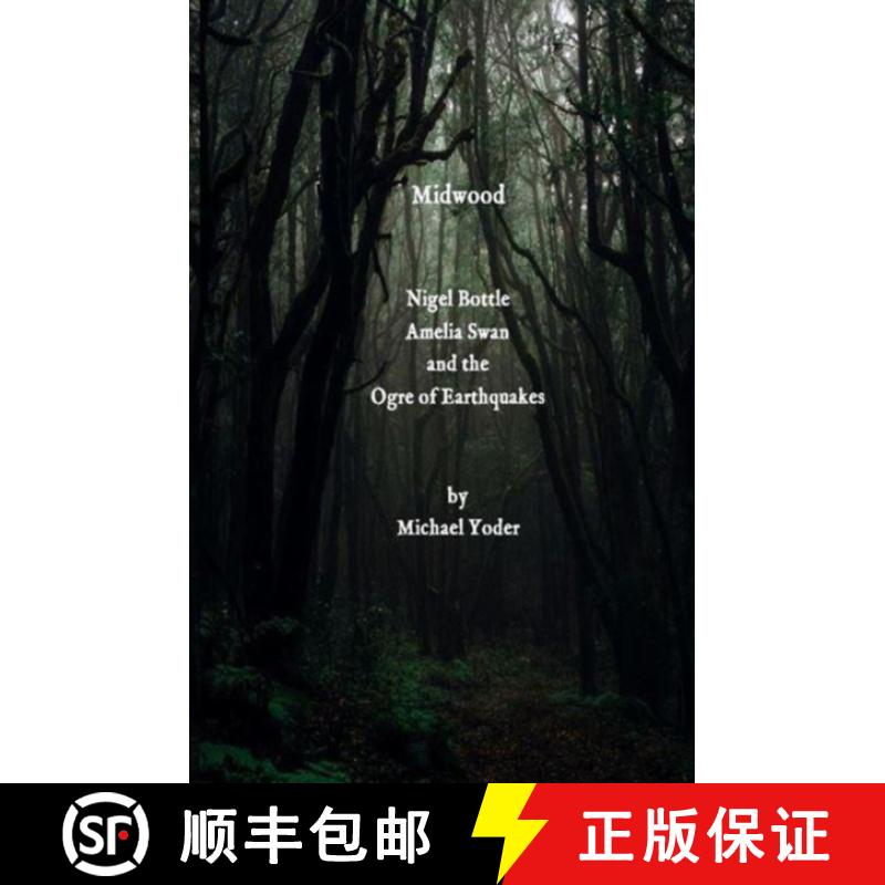 【3-4周达】Midwood: Nigel Bottle, Amelia Swan and the Ogre of Earthquakes [9781778139635]