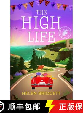预订 The High Life: A laugh-out-loud and utterly feel-good romance [9781781897270]