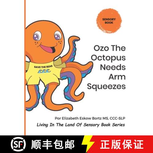 【3-4周达】Ozo The Octopus Needs Arm Squeezes: A Sensory Book from Living in the Land of Sensory Book... [9798986792415]