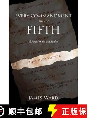 预订 Every Commandment but the Fifth: A novel of sin and sanity [9780997546705]