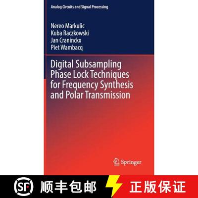【3-4周达】Digital Subsampling Phase Lock Techniques for Frequency Synthesis and Polar Transmission [9783030109578]