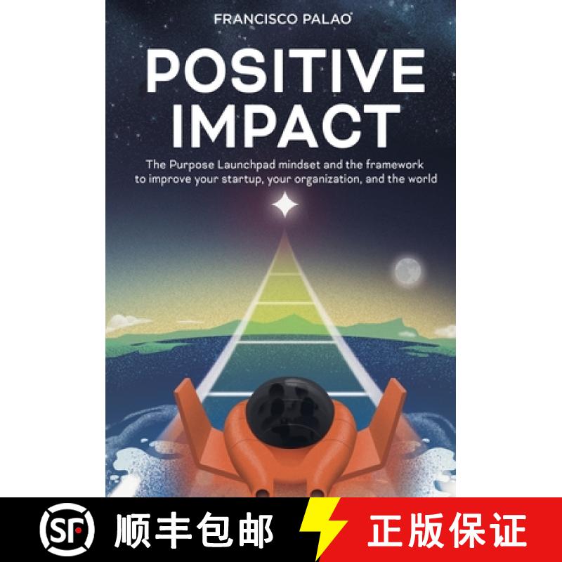 【3-4周达】Positive Impact: The Purpose Launchpad mindset and the framework to improve your startup, ... [9788468568904]