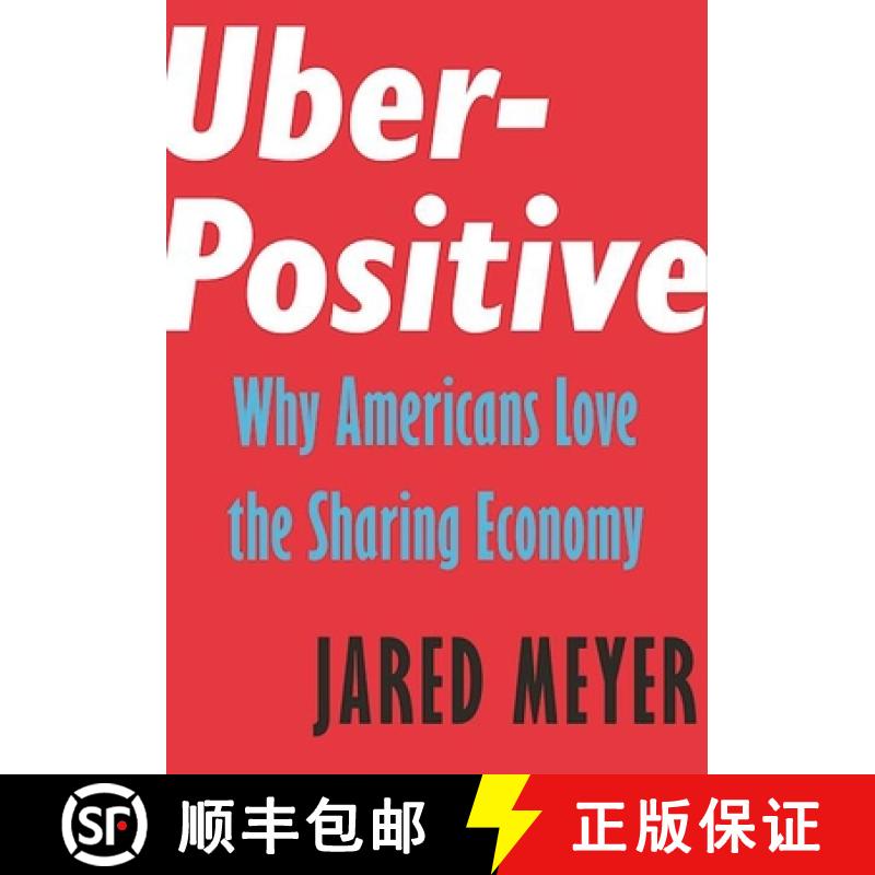 【3-4周达】Uber-Positive: Why Americans Love the Sharing Economy[9781594039010]