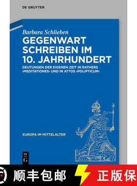 预订 Gegenwart Schreiben Im 10. Jahrhundert: Deutungen Der Eigenen Zeit in Rathers Meditationes Und i... [9783110555141]