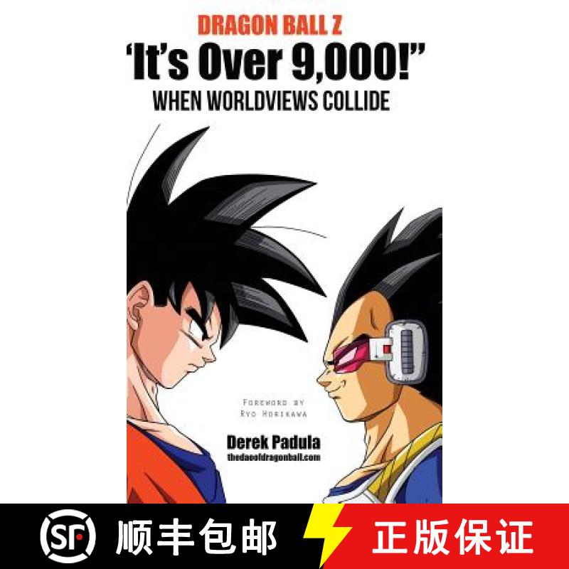 【2-3周达】Dragon Ball Z It's Over 9,000! When Worldviews Collide [9781943149056]