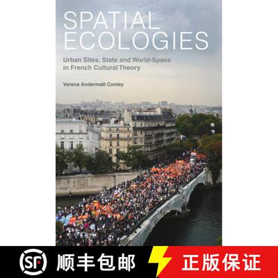 【3-4周达】Spatial Ecologies: Urban Sites, State and World-Space in French Cultural Theory [9781846317545]
