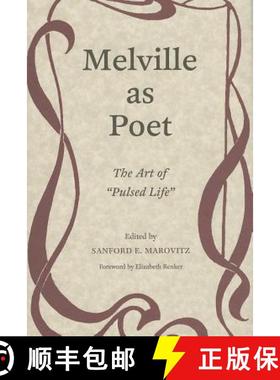 【3-4周达】Melville as Poet: The Art of Pulsed Life [9781606351727]