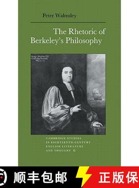 【3-4周达】Rhetoric of Berkeley's Philosophy: - The Rhetoric of Berkeley's Philosophy [9780521374132]