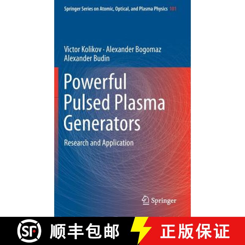 【3-4周达】Powerful Pulsed Plasma Generators : Research and Application [9783319952482]