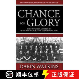 【3-4周达】Chance for Glory – The Innovation and Triumph of the Washington State 1916 Rose Bowl Team [9781943164486]