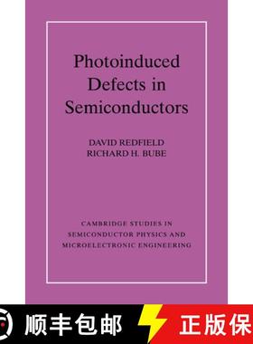 【3-4周达】Photo-induced Defects in Semiconductors: - Photo-induced Defects in Semiconductors [9780521024457]