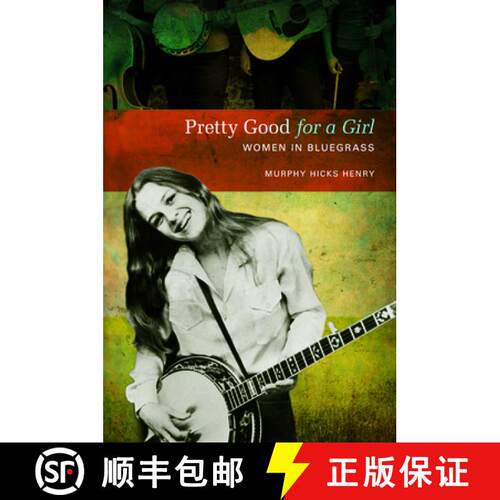 【3-4周达】Pretty Good for a Girl – Women in Bluegrass [9780252079177]