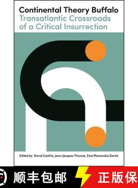预订 Continental Theory Buffalo : Transatlantic Crossroads of a Critical Insurrection [9781438486444]