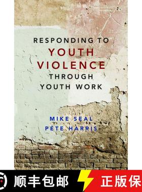 【2-3周达】Responding to Youth Violence Through Youth Work [9781447323099]