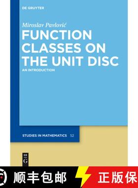预订 Function Classes on the Unit Disc: An Introduction [9783110281231]