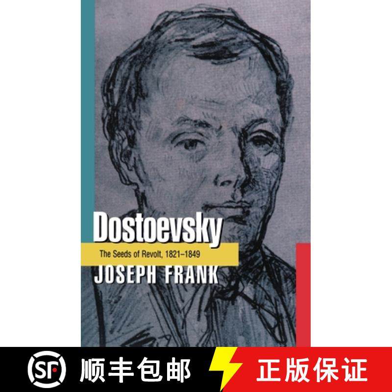 【3-4周达】陀思妥耶夫斯基卷一 Dostoevsky: The Seeds of Revolt, 1821-1849 [9780691013558]