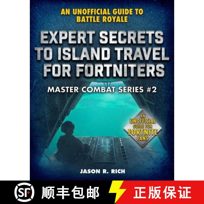 【3-4周达】Expert Secrets to Island Travel for Fortniters: An Unofficial Guide to Battle Royale [9781510749726]