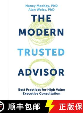 【3-4周达】The Modern Trusted Advisor: Best Practices for High Value Executive Consultation [9781637421376]